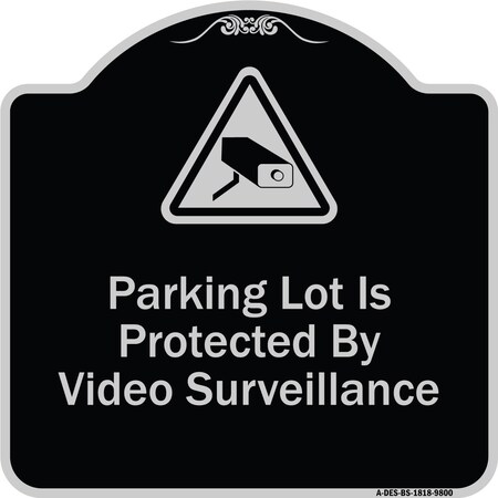 Signmission Designer Series-Parking Lot Is Protected By Video Surveillance With Caution Gr, 18" H, BS-1818-9800 A-DES-BS-1818-9800